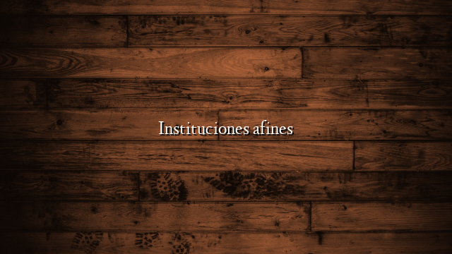 Instituciones afines